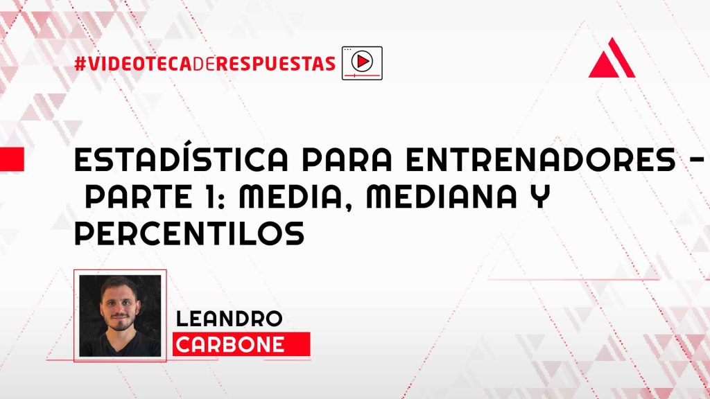 Estadística Para Entrenadores Parte 1 Media Mediana y Percentilos